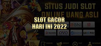 Tempat Main Slot Online Gacor Hari Ini Terbaik